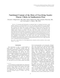 Journal of Avian Medicine and Surgery 24(1):9–23, 2010 ’ 2010 by the Association of Avian Veterinarians Nutritional Content of the Diets of Free-living Scarlet Macaw Chicks in Southeastern Peru Donald J. Brightsmith,