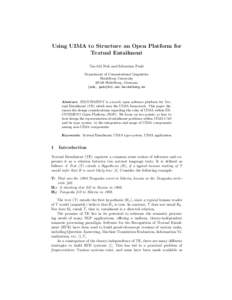 Using UIMA to Structure an Open Platform for Textual Entailment Tae-Gil Noh and Sebastian Pad´o Department of Computational Linguistics Heidelberg University[removed]Heidelberg, Germany