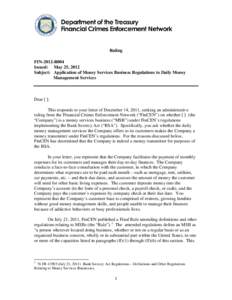 Ruling FIN-2012-R004 Issued: May 25, 2012 Subject: Application of Money Services Business Regulations to Daily Money Management Services