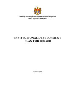 Ministry of Foreign Affairs and European Integration of the Republic of Moldova INSTITUTIONAL DEVELOPMENT PLAN FOR[removed]