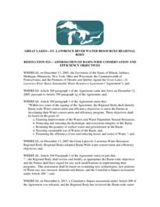 GREAT LAKES—ST. LAWRENCE RIVER WATER RESOURCES REGIONAL BODY RESOLUTION #23— AFFIRMATION OF BASIN-WIDE CONSERVATION AND EFFICIENCY OBJECTIVES WHEREAS, on December 13, 2005, the Governors of the States of Illinois, In