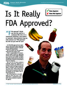 Consumer Health Information  www.fda.gov/consumer/updates/approvals093008.html www.fda.gov/consumer