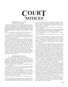 OURT CNOTICES AMENDMENT OF RULE Rules of the Chief Judge Pursuant to Article VI, § 28(c) of the State Constitution and section[removed]a) of the Judiciary Law, and upon consultation with the