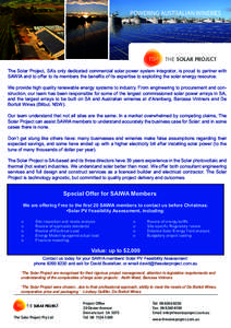 POWERING AUSTRALIAN WINERIES  The Solar Project, SA’s only dedicated commercial solar power system integrator, is proud to partner with SAWIA and to offer to its members the benefits of its expertise to exploiting the 