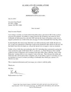 ALASKA STATE LEGISLATURE  REPRESENTATIVE LES GARA July 24, 2014 Governor Sean Parnell P.O. Box[removed]