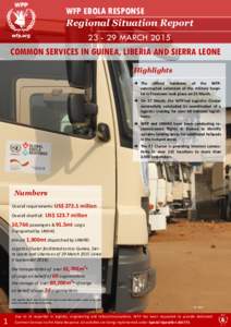 WFP EBOLA RESPONSE Regional Situation Report[removed]MARCH 2015 COMMON SERVICES IN GUINEA, LIBERIA AND SIERRA LEONE Highlights