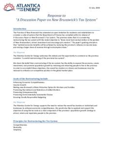 31 July, 2008  Response to “A Discussion Paper on New Brunswick’s Tax System” Introduction The Province of New Brunswick has extended an open invitation for residents and stakeholders to