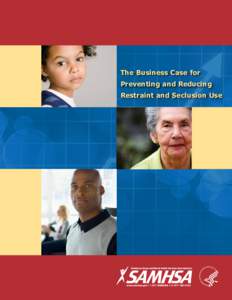 The Business Case for Preventing and Reducing Restraint and Seclusion Use ·