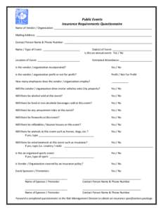 Public Events Insurance Requirements Questionnaire Name of Vendor / Organization: ___________________________________________________________________ Mailing Address: _____________________________________________________