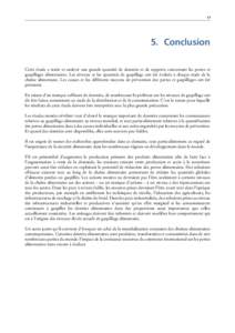 [removed]Conclusion Cette étude a traité et analysé une grande quantité de données et de rapports concernant les pertes et gaspillages alimentaires. Les niveaux et les quantités de gaspillage ont été évalués à c