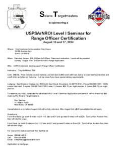 Solano Targetmasters is sponsoring a USPSA/NROI Level I Seminar for Range Officer Certification August 16 and 17, 2014
