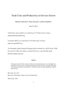 Trade Costs and Productivity in Services Sectors Sébastien Miroudota , Jehan Sauvageb , and Ben Shepherdc July 25, 2011 a Trade