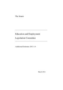 The Senate  Education and Employment Legislation Committee  Additional Estimates 2013–14