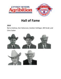 Hall of Fame 2010 Barry Andrew, Ken Halvorson, Gordon Hollinger, Bill Small, and Chris Sutter  2011