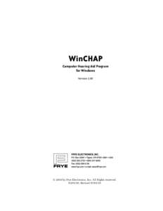 WinCHAP Computer Hearing Aid Program for Windows Version 3.00  © 2010 by Frye Electronics, Inc. All Rights reserved.
