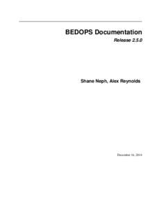 BEDOPS Documentation Release[removed]Shane Neph, Alex Reynolds  December 16, 2014