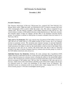 2010 Nebraska Tax Burden Study November 1, 2013 Executive Summary The Nebraska Department of Revenue (Department) has completed the 2010 Nebraska Tax Burden Study (study). While the study was performed in 2013, it utiliz