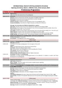 INTERNATIONAL YEAR OF CRYSTALLOGRAPHY (IYCr2014) Opening Ceremony, Room I, UNESCO, Paris, 20-21 January 2014 Day 1 | 20 January 08:30-09:55  Registration