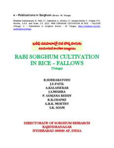 e – Publications in Sorghum (Series - III: Telugu) Citation: Subbarayudu, B., Patil, J.V., Kalaisekar, A., Mishra, J.S., Sanjana Reddy, P., Chapke, R.R., Murthy, G.R.K. and Soam, S.K[removed]RABI SORGHUM CULTIVATION IN 