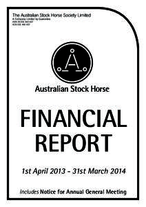 The Australian Stock Horse Society Limited A Company Limited by Guarantee ABN[removed]ACN[removed]FINANCIAL