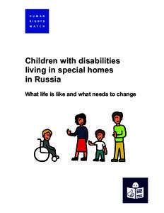 Children with disabilities living in special homes in Russia What life is like and what needs to change  1