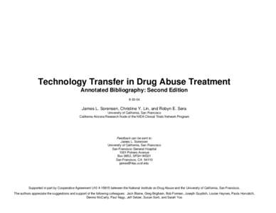 Technology Transfer in Drug Abuse Treatment Annotated Bibliography: Second Edition[removed]James L. Sorensen, Christine Y. Lin, and Robyn E. Sera University of California, San Francisco