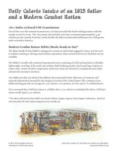 Daily Calorie Intake of an 1812 Sailor and a Modern Combat Ration 1812 Sailor on board USS Constitution Even if the navy diet seemed monotonous, it at least provided the hard-working seaman with the energy to survive at 