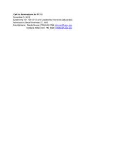 Call for Nominations for FY 13 November 5, 2012 Leadership 101 (GS12-15) and Leadership Intensives (all grades) Nominations close November 27, 2012 Key Contacts: Sandy Bruner[removed]; [removed] Kimberly Mil