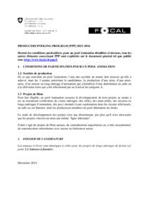 PRODUCERS POOLING PROGRAM [PPPHormis les conditions particulières pour un pool Animation détaillées ci-dessous, tous les autres éléments concernant PPP sont explicités sur le document général tel que 