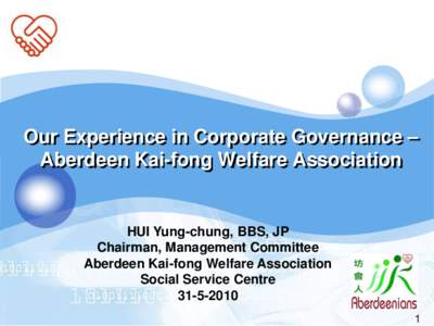 LOGO  Our Experience in Corporate Governance – Aberdeen Kai-fong Welfare Association  HUI Yung-chung, BBS, JP