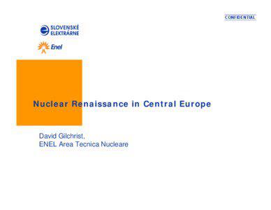 CONFIDENTIAL  Nuclear Renaissance in Central Europe