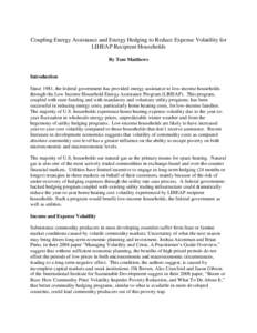 Since 1981, the Federal Government has provided energy assistance to low-income households through the Low-Income Household Energy Assistance Program (LIHEAP)