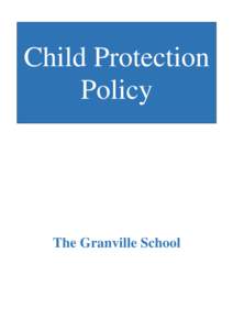 Child Protection Policy The Granville School  Contents