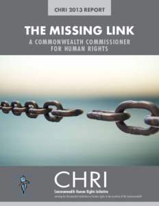 Politics / Political history of Canada / Office of the United Nations High Commissioner for Human Rights / Commonwealth Ministerial Action Group / Commonwealth Human Rights Initiative / International human rights law / Human rights / Commonwealth Policy Studies Unit / Commonwealth of Nations membership criteria / Commonwealth of Nations / International relations / Commonwealth Family