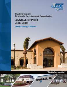 ANNUAL REPORT[removed] adera County, including the cities of Chowchilla and Madera, have all experienced unprecedented population growth over the past several years. While population expansion can be considered positiv