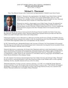 IAWP 102nd INTERNATIONAL EDUCATIONAL CONFERENCE OPENING KEYNOTE SPEAKER June 14, 2015, 2-3:30 p.m. Michael L. Thurmond Three-Time Elected, Georgia Labor Commissioner and Superintendent of DeKalb County School System