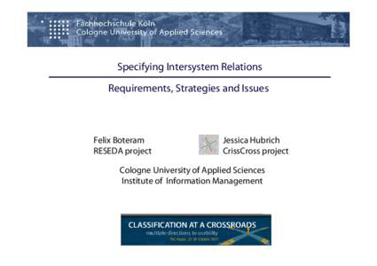 Specifying Intersystem Relations Requirements, Strategies and Issues Felix Boteram RESEDA project