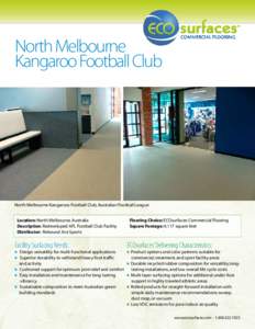 North Melbourne Kangaroo Football Club North Melbourne Kangaroos Football Club, Australian Football League Location: North Melbourne, Australia Description: Redeveloped AFL Football Club Facility