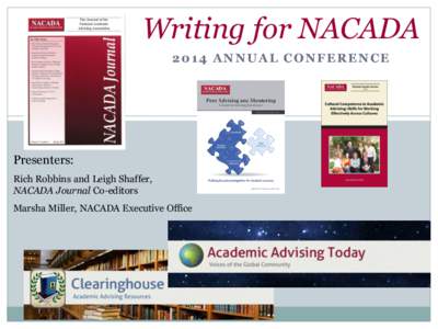 Writing for NACADA 2014 ANNUAL CONFERENCE Presenters: Rich Robbins and Leigh Shaffer, NACADA Journal Co-editors