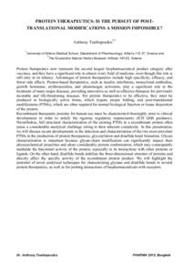 PROTEIN THERAPEUTICS: IS THE PURSUIT OF POSTTRANSLATIONAL MODIFICATIONS A MISSION IMPOSSIBLE? Anthony Tsarbopoulos 1 1,2