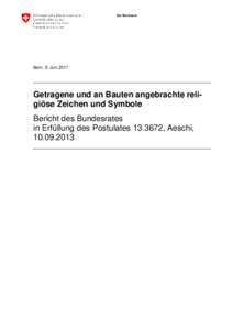 Getragene und an Bauten angebrachte reli-giöse Zeichen und Symbole Bericht des Bundesrates in Erfüllung des Postulates, Aeschi, 