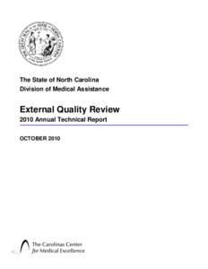 The State of North Carolina Division of Medical Assistance External Quality Review 2010 Annual Technical Report OCTOBER 2010