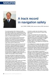 navigation  A track record in navigation safety By Dr TERRY O’BRIEN, OAM, executive director, OMC International