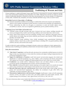 Trafficking of Women and Girls Human trafficking is a global and domestic human rights issue that is characterized by economic exploitation through force, fraud, and coercion (Trafficking Victims Protection Act of 2000).