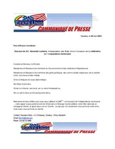 Conakry, le 26 Juin[removed]Pour diffusion immédiate Discours de S.E. Alexander Laskaris, Ambassadeur des Etats Unis à l’occasion de la célébration de l’Indépendance Américaine