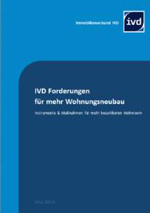 IVD Forderungspapier Wohnungsneubau - Jensch, Biegler  Stand 5.Mai 2013 Seite 1