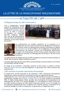 N°14 | JuinLA LETTRE DE LA FRANCOPHONIE PARLEMENTAIRE ACTUALITÉS DE L’APF 23e Régionale Afrique de l’APF à Yamoussoukro C’est à Yamoussoukro, capitale