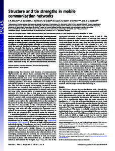 Structure and tie strengths in mobile communication networks J.-P. Onnela*†‡, J. Sarama¨ki*, J. Hyvo¨nen*, G. Szabo´§¶, D. Lazer储, K. Kaski*, J. Kerte´sz*,**, and A.-L. Baraba´si§¶ *Laboratory of Computati