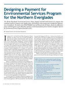 Designing a Payment for Environmental Services Program for the Northern Everglades The Florida Ranchlands Environmental Services Project designed and field tested elements of a program that would pay ranchers to improve 