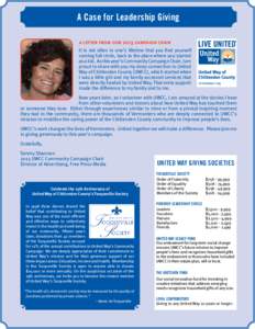 A Case for Leadership Giving a letter from our 2013 campaign chair It is not often in one’s lifetime that you find yourself coming full circle, back to the place where you started as a kid. As this year’s Community C